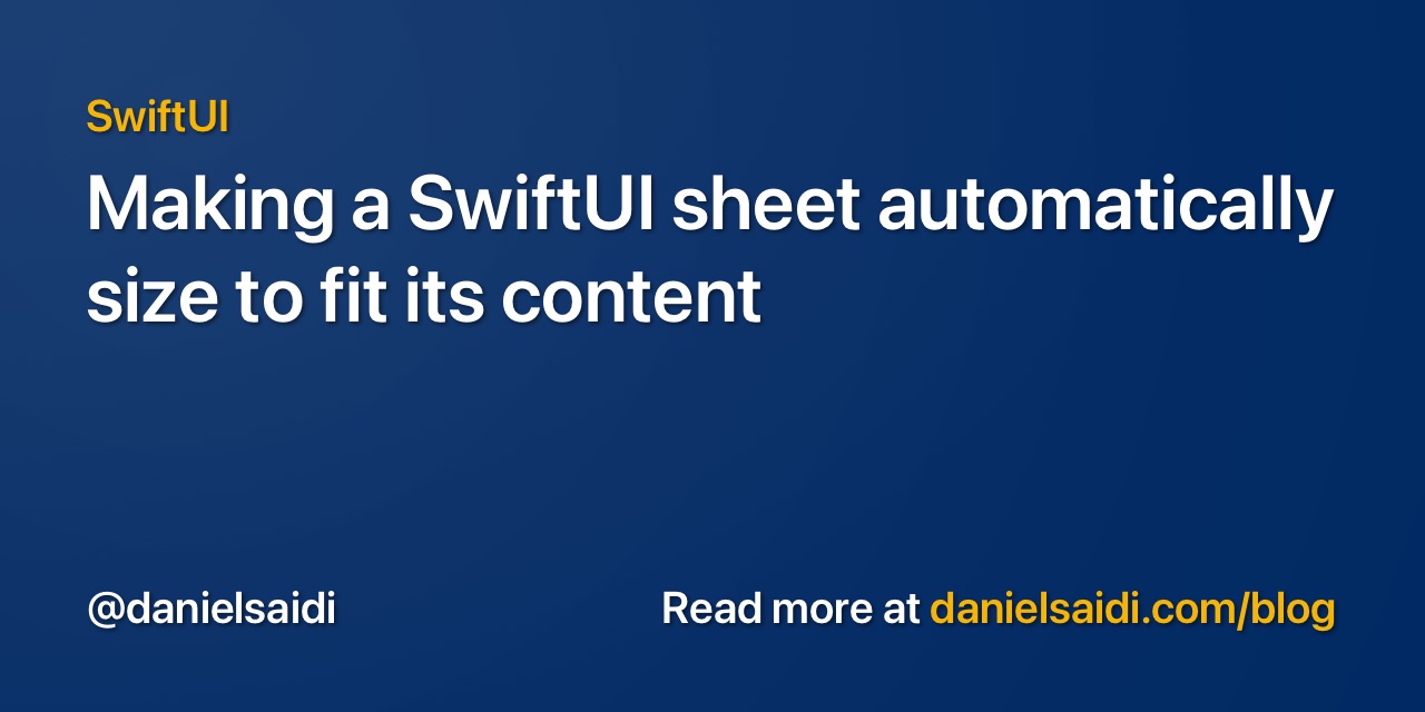 Making a SwiftUI sheet automatically size to fit its content